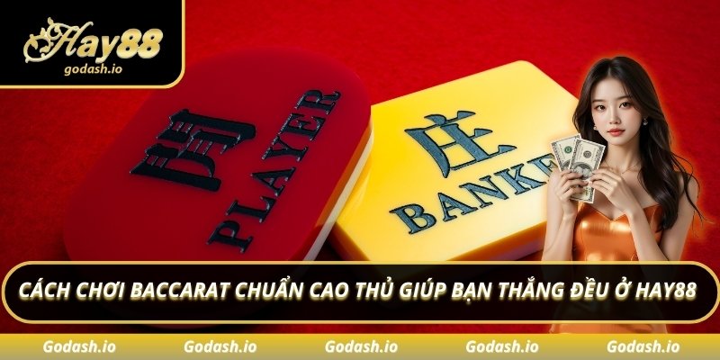Cách chơi Baccarat
