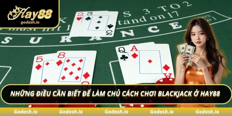 Cách chơi Blackjack