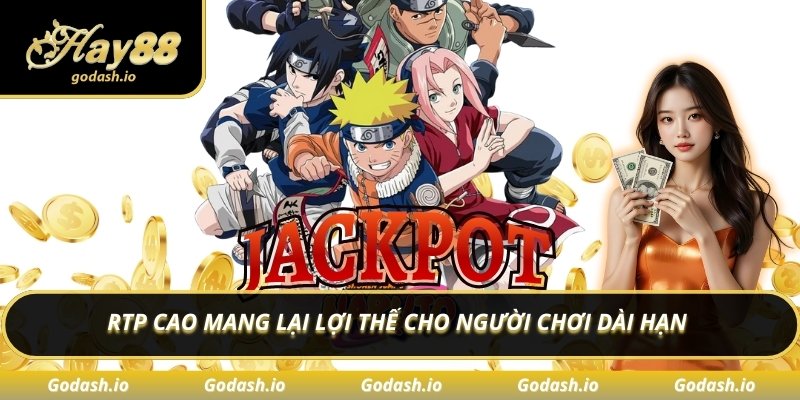 RTP cao mang lại lợi thế cho người chơi dài hạn