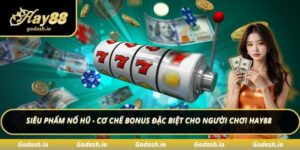 Siêu phẩm nổ hũ